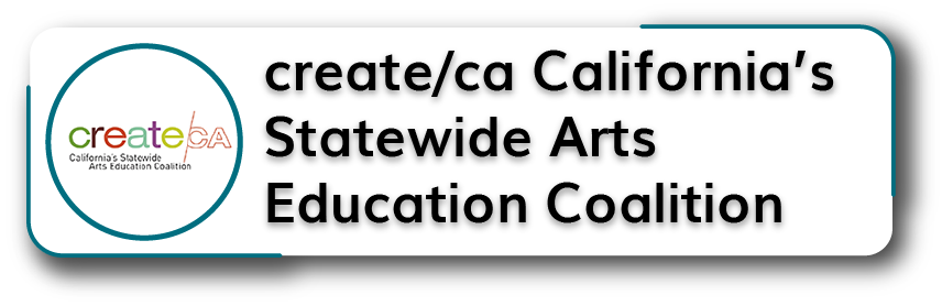 Create/ca California's Statewide Arts Education Coalition Title
