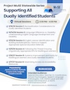 Project MuSE Statewide Series: Supporting All Dually Identified Students Flyer