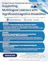 Project MuSE Statewide Series: Supporting Multilingual Learners with Significant Cognitive Disabilities (3 Day Event) Flyer