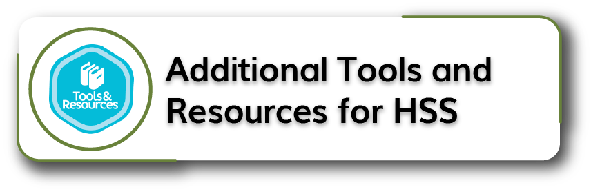 Additional Tools and Resources for HSS Section Title