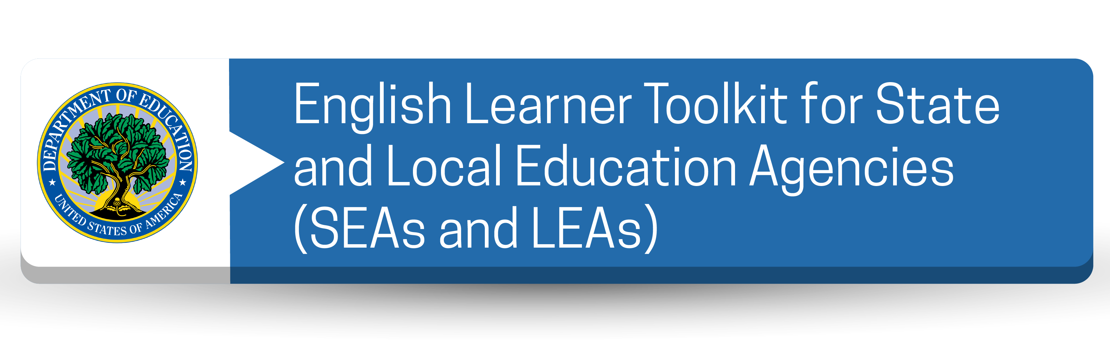English Learner Toolkit for State and Local Education Agencies (SEAs and LEAs) Button
