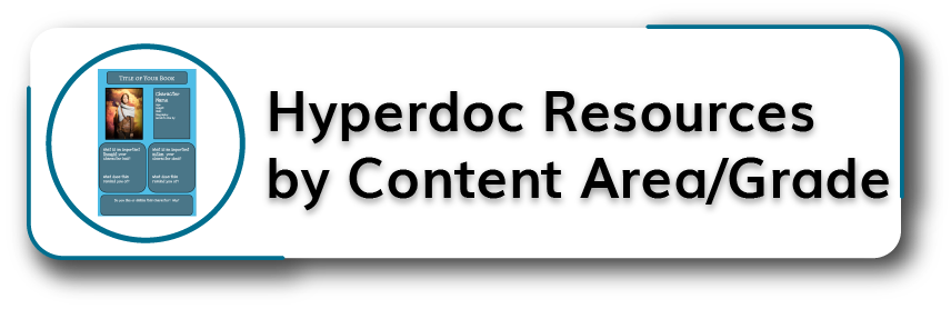 Hyperdoc Resources by Content Area/Grade Title