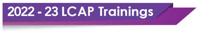 2022-23 LCAP Trainings Title Banner