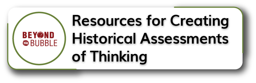 Resources for Creating Historical Assessments of Thinking Section Title