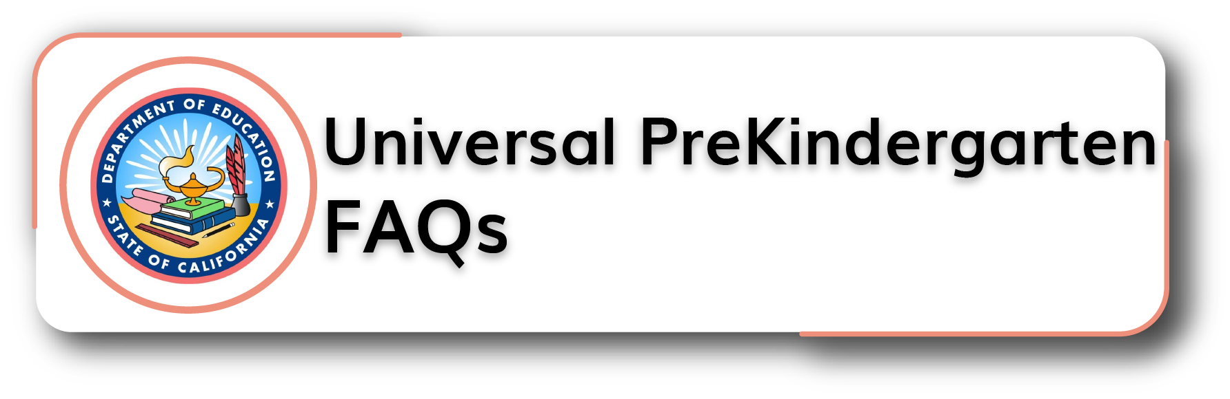Universal PreKindergarten FAQs Button