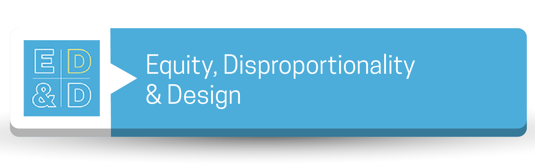 Equity, Disproportionality & Design Button