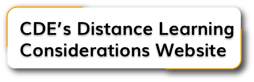 CDE's Distance Learning Considerations Website Button