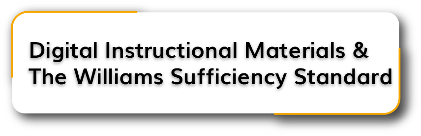 Digital Instructional Materials & The William's Sufficiency Standard Button