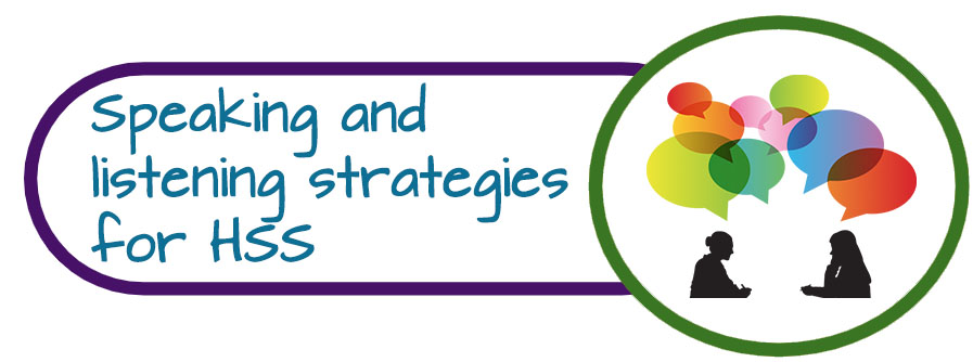 Speaking and Listening Strategies for HSS Section Title