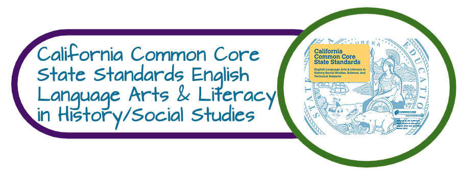 California Common Core State Standards English Language Arts & Literacy in History/Social Studies Section Title