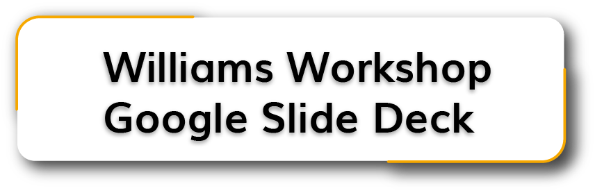 William's Workshop Google Slide Deck Button